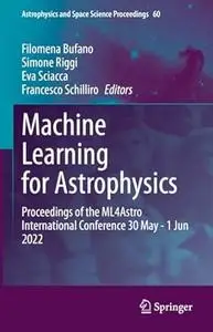 Machine Learning for Astrophysics