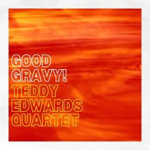 Teddy Edwards - Good Gravy! (1962/2021) [Official Digital Download]