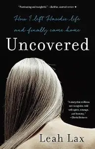 «Uncovered» by Leah Lax