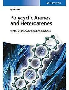 Polycyclic Arenes and Heteroarenes: Synthesis, Properties, and Applications [Repost]