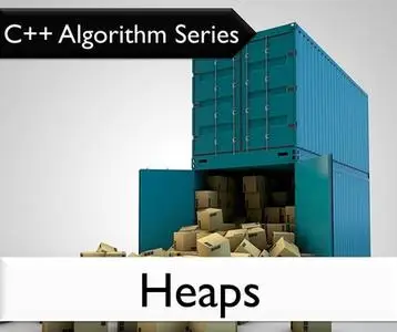 C++ Algorithm Series: Heaps