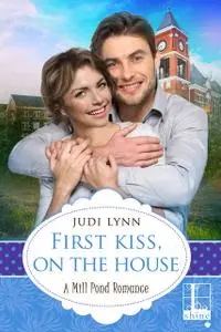 «First Kiss, On The House» by Judi Lynn