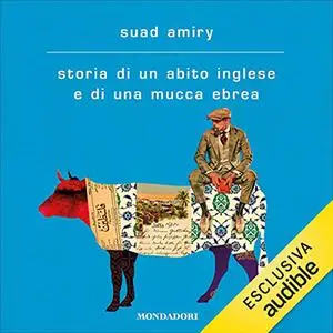 «Storia di un abito inglese e una mucca ebrea» by Suad Amiry