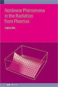 Nonlinear Phenomena in the Radiation from Plasmas