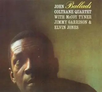John Coltrane Quartet - Ballads (1963) [Reissue 1995]