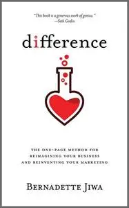 Difference: The one-page method for reimagining your business and reinventing your marketing (repost)