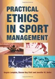 Practical Ethics in Sport Management [Kindle Edition]