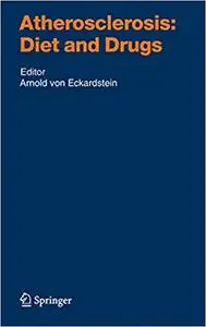 Atherosclerosis: Diet and Drugs (Repost)