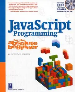 JavaScript Programming for the Absolute Beginner (repost)