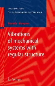 Vibrations of mechanical systems with regular structure (Repot)