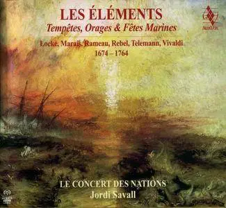 Jordi Savall & Le Concert des Nations - Les Éléments: Tempêtes, Orages & Fêtes Marines 1674 - 1764 (2016) {2CD Alia Vox}