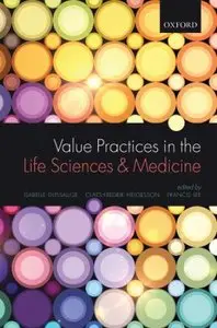 Value Practices in the Life Sciences and Medicine (repost)