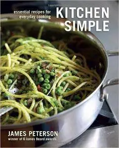 Kitchen Simple: Essential Recipes for Everyday Cooking (Repost)