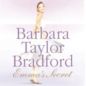 «Emma’s Secret» by Barbara Taylor Bradford