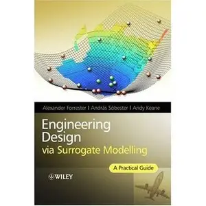 Engineering Design via Surrogate Modelling: A Practical Guide (Repost)