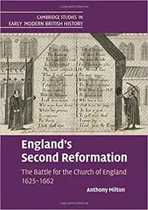 England's Second Reformation: The Battle for the Church of England 1625–1662