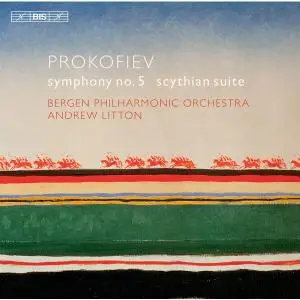 Andrew Litton - Prokofiev - Symphony No. 5 & Scythian Suite (2015/2021) [Official Digital Download 24/96]