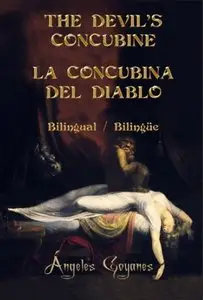 Ángeles Goyanes. "The Devil's Concubine / La Concubina del Diablo" (Bilingual edition - Edición bilingüe)