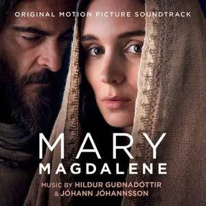 Hildur Guðnadóttir & Jóhann Jóhannsson - Mary Magdalene (Original Motion Picture Soundtrack) (2018)