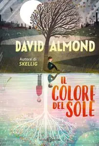 David Almond - Il colore del sole