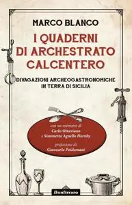 Marco Blanco - I quaderni di Archestrato Calcentero