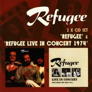 Refugee - Refugee (1974) & Refugee Live in Concert 1974 [Reissue 2010]