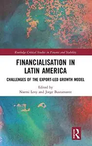 Financialisation in Latin America: Challenges of the Export-Led Growth Model