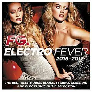 VA - FG. Electro Fever 2016 - 2017 (2016)