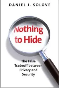 Nothing to Hide: The False Tradeoff between Privacy and Security