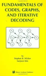 Fundamentals of Codes, Graphs, and Iterative Decoding