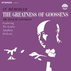 London Symphony Orchestra & Sir Eugene Goossens - In Memoriam - The Greatness of Goossens (1962/2018) [24/192]