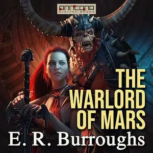 «The Warlord of Mars» by E.R. Burroughs