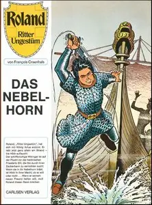 Roland - Ritter Ungestüm - Band 4 - Das Nebelhorn