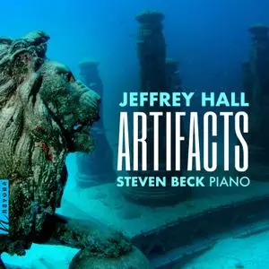 Steven Beck - Jeffrey Hall- Artifacts (2023) [Official Digital Download 24/96]