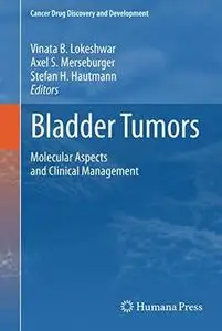 Bladder Tumors:: Molecular Aspects and Clinical Management