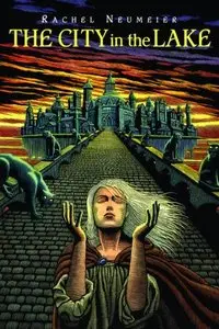 Rachel Neumeier, "The City in the Lake"