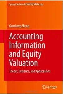 Accounting Information and Equity Valuation: Theory, Evidence, and Applications [Repost]