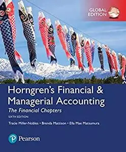 Horngren's Financial & Managerial Accounting, The Financial Chapters, Global Edition (repost)