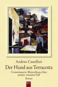 Camilleri, Andrea  - Der Hund aus Terracotta: Commissario Montalbano löst seinen zweiten Fall