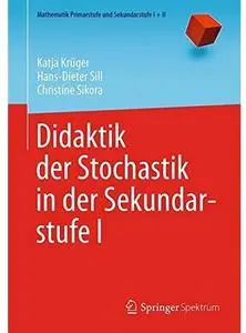 Didaktik der Stochastik in der Sekundarstufe I