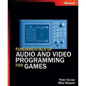 Fundamentals of Audio and Video Programming for Games (repost)
