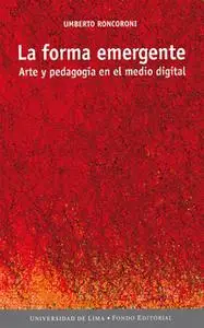 «La forma emergente» by Umberto Roncoroni