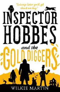 «Inspector Hobbes and the Gold Diggers: (unhuman III) Humorous Cozy Cotswold Mystery» by Wilkie Martin