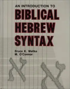 An Introduction to Biblical Hebrew Syntax (Repost)