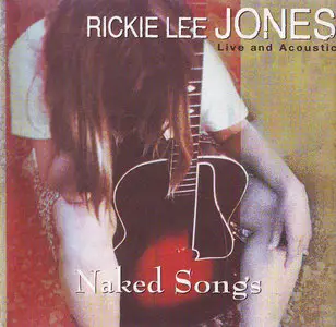 Rickie Lee Jones - Naked Songs: Live and Acoustic (1995)