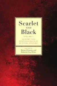 Scarlet and Black, Volume 1 : Slavery and Dispossession in Rutgers History
