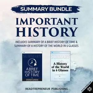«Summary Bundle: Important History | Readtrepreneur Publishing: Includes Summary of A Brief History of Time & Summary of