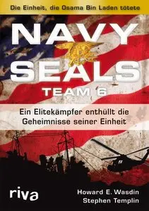 Navy Seals Team 6 Die Spezialeinheit die Osama bin Laden tötete