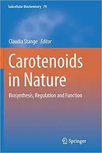 Carotenoids in Nature: Biosynthesis, Regulation and Function (Repost)