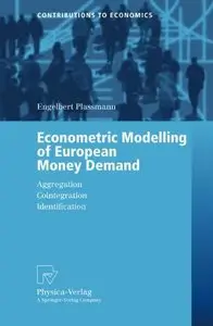 Econometric Modelling of European Money Demand: Aggregation, Cointegration, Identification